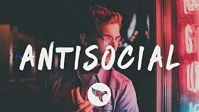 Antisocial ed sheeran travis