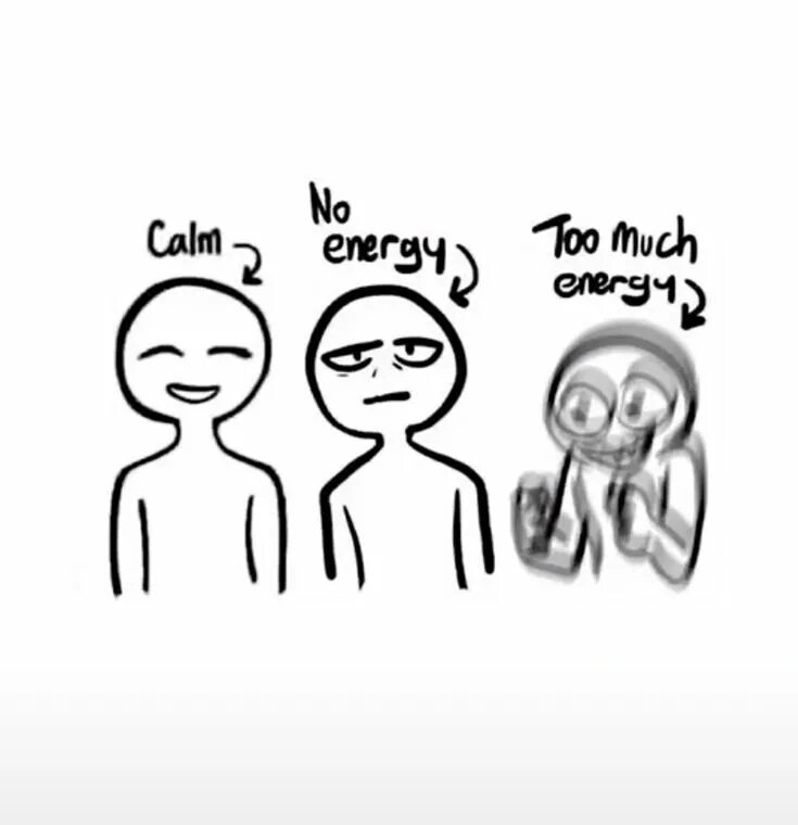 My friend the calm. Мем too much energy. no energy too much energy. мем calm no energy. no energy too much energy meme.