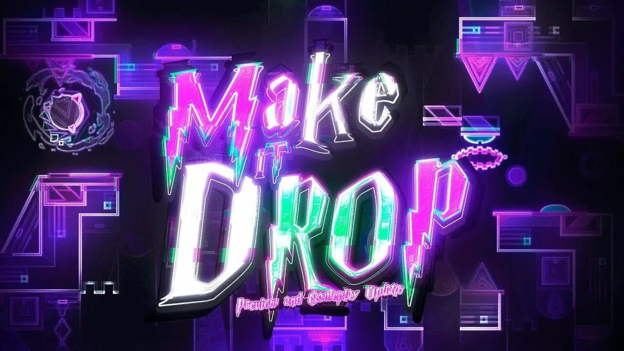 Make it. Make it drop geometry dash. make it drop gd. it превью.