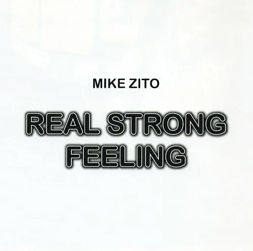 Feeling strong. Mike Zito. Mike Zito discography. Strong feelings. Фото Mike Zito.