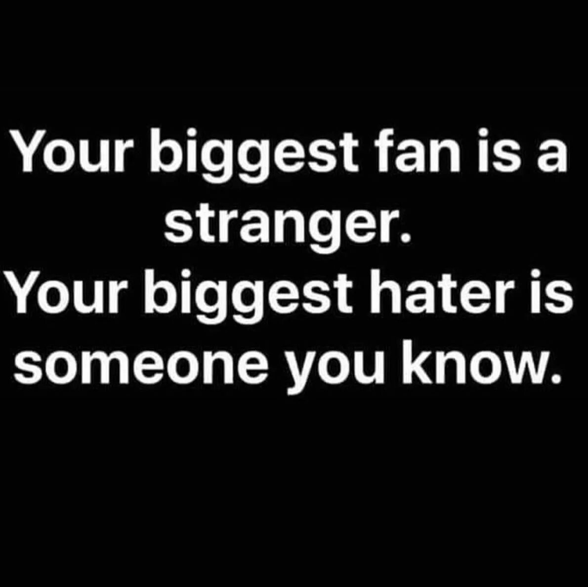 Your biggest fan