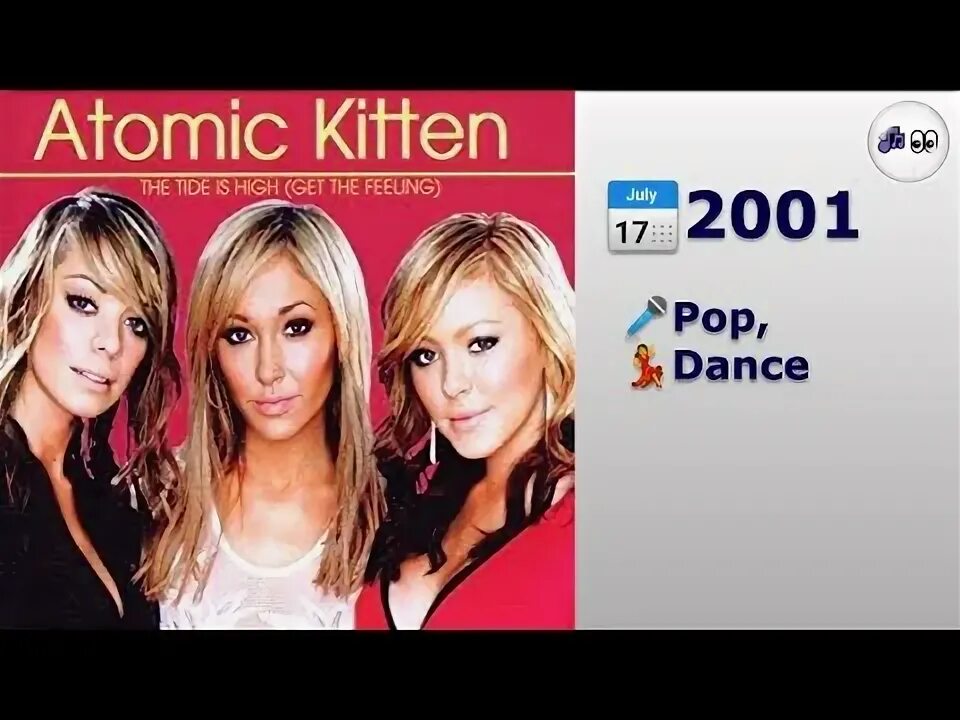 Atomic kitten the tide is high. Atomic kitten. atomic kitten follow me.