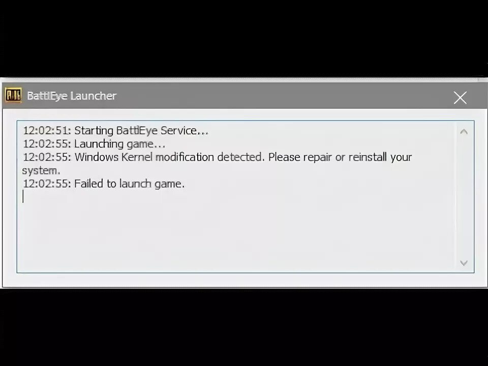 Your system failed. BATTLEYE тестовый режим Windows. Лицензионное соглашение BATTLEYE. Windows Kernel modification detected. Please Repair or reinstall your System. PUBG текст для исправления. Failed to open descriptor file.