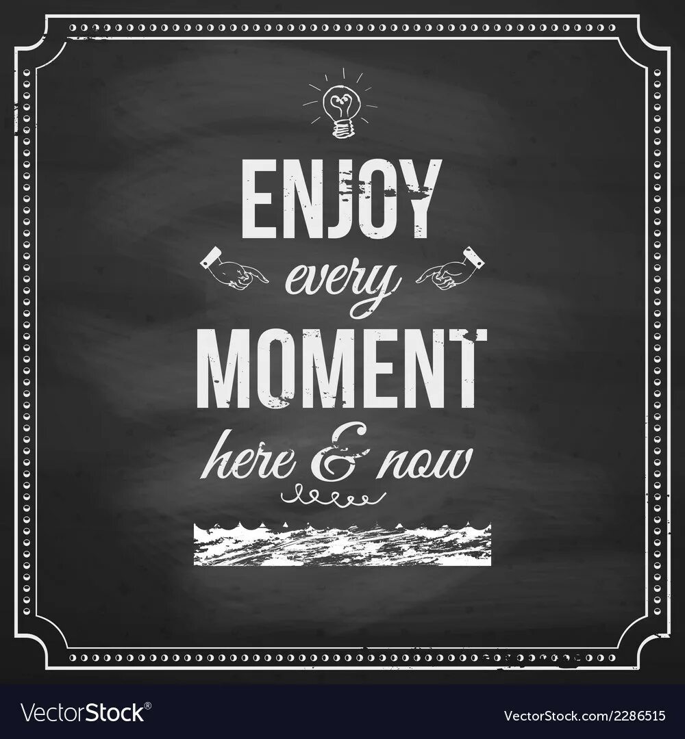 Take every moment. Плакат enjoy every moment. плакат «сейчас и здесь». картинка enjoy every moment. здесь и сейчас постер.