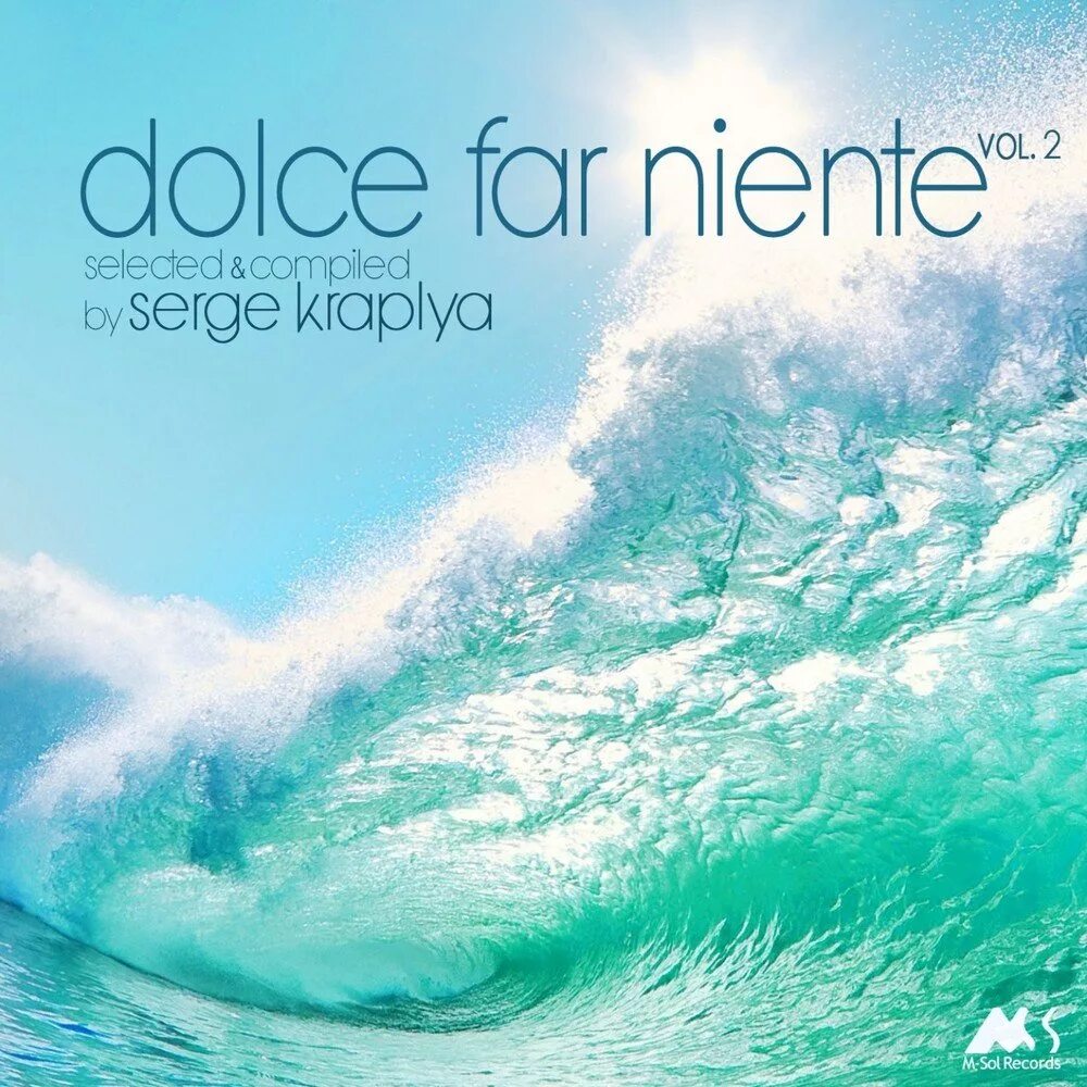 Dolce Farniente. Dolce far niente картина. Пляж Dolce far niente. Dolce far niente Постер.