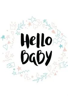 Hello baby