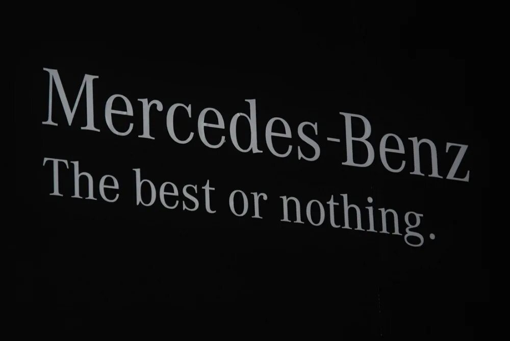 Мерседес the best or nothing. Mercedes Benz лозунг. Mercedes Benz рекламный слоган. Слоган мерседес