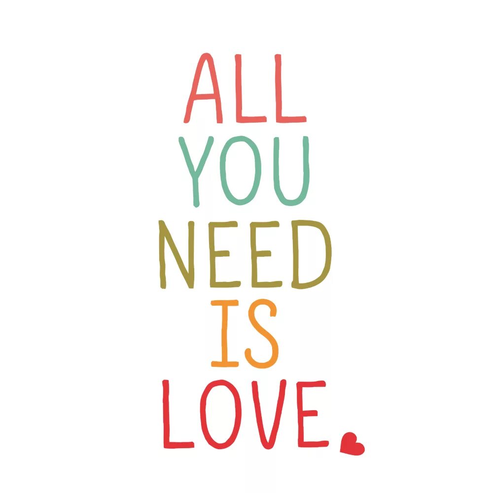 May be you need. Обои all you need is Love. All you need is Love Постер. All you need is Love надпись на стену. Need you надпись.