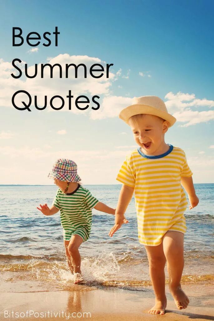 Дети на море. Summer quotes. About Summer. Summer sayings. This summer was the best