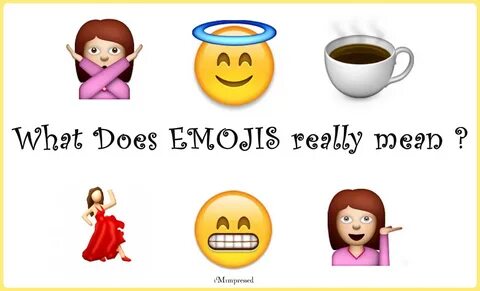 iMimpressed WHAT DOES EMOJIS REALLY MEAN.