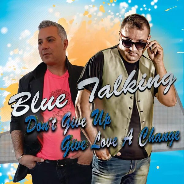 Talking blue italo disco. Blue talking. Love me Blue talking. Talking Blues. Blue talking - give Love a change.