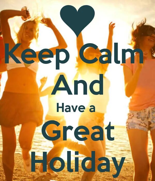 Have a good holiday. Have a great Holidays. Have a great Summer. We have Holidays картинка. Have a good Holiday картинки.