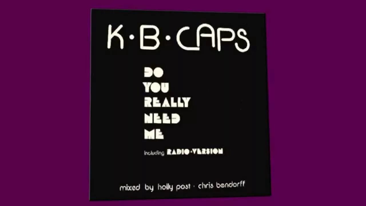 Do you really need me. K.B. caps. Фото - k.b. caps - do you really need me. KB caps группа.