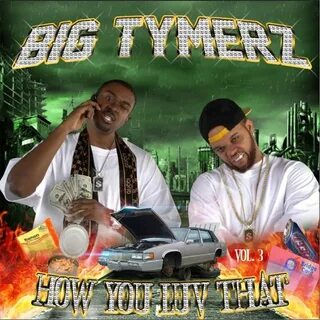 Big tymers