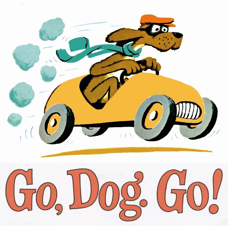 Go dog go. Dog going. eastman p. s. &quot;go, dog. go!&quot;. go dog go category characters.