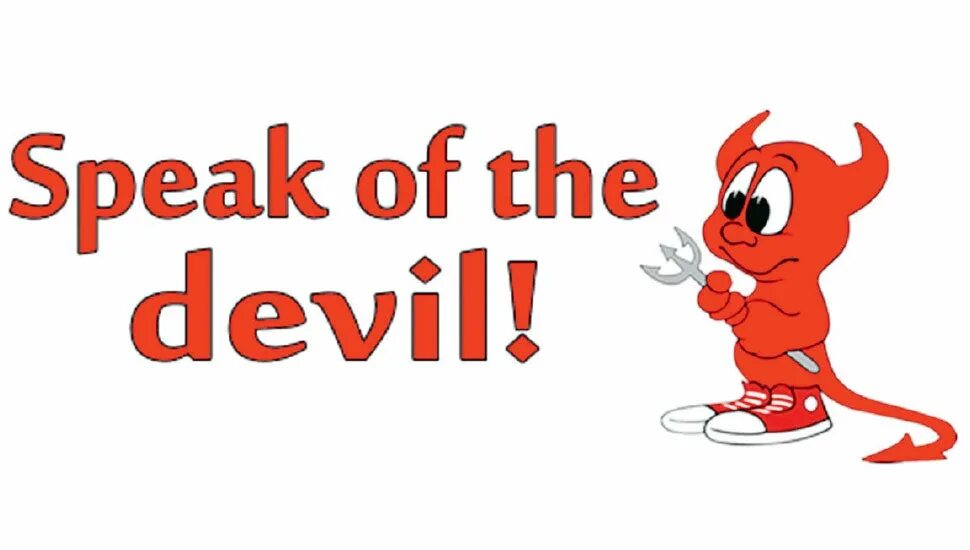 Speak idiom. Speak of the Devil идиома. Speak of the Devil Оззи Осборн. Devil idiom.