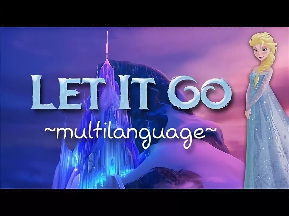 They let it go. Плакат let it go. frozen let it go multilanguage lyrics.