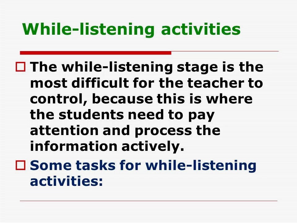 While i listened was listening. While listening activity. listening activities. pre listening while listening post listening. post listening activities.