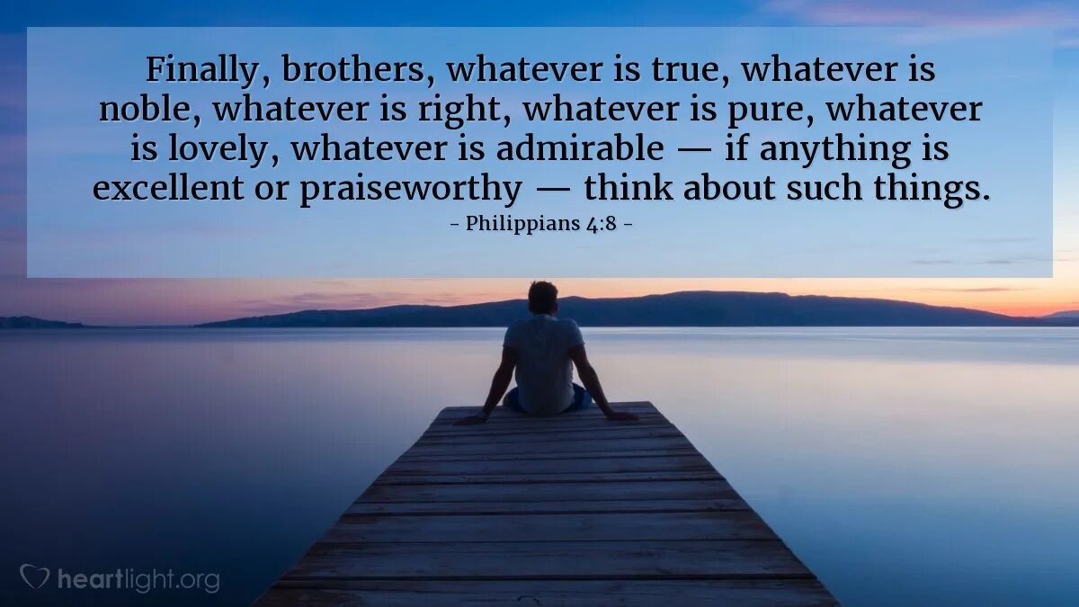 However whatever. Lose heart. картинка филиппийцам 4:19. whatever. philipians4:8 bible verse.