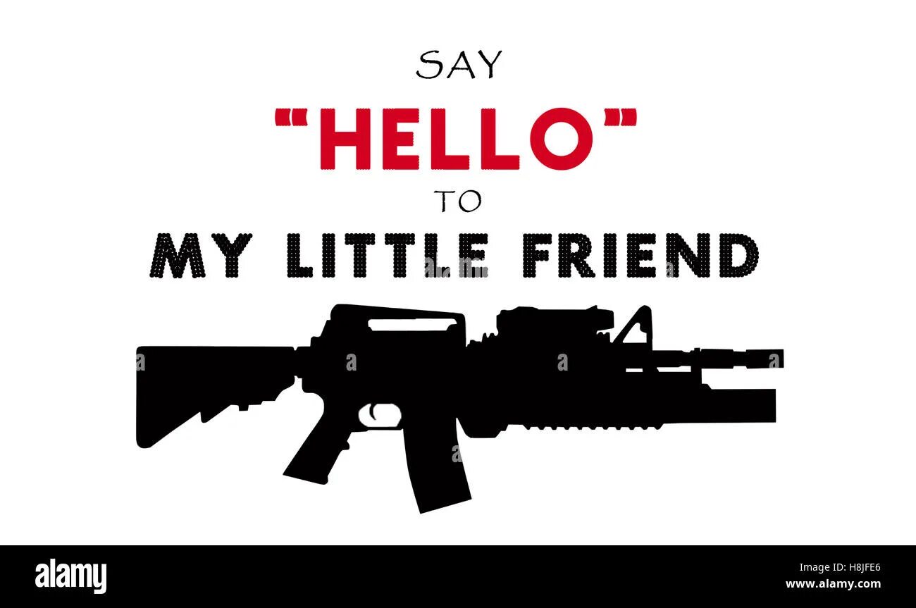 Say hello my. Say hello to my little friend. scarface say hello to my little friend. my little friend. say hello to my little friend art.