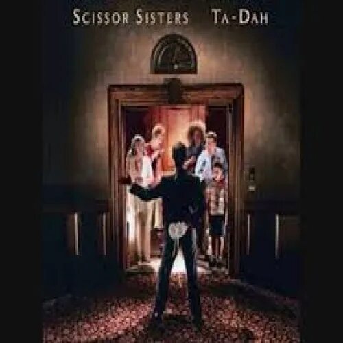 Scissor sisters "ta-dah". Can't decide. I can't decide Scissor sisters. Scissor sisters - ta-dah (2006). Scissor sisters i can t decide