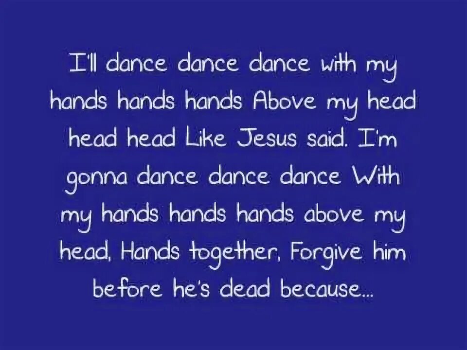 Dance dance dance with my hands текст. Песня dance monkey текст. Never lose your sense of wonder. I m dance текст. I m dance текст.