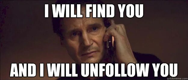 I know where to find you. I will find you and i will kill you. лиам нисон i will find you and i will kill you. i will find you and i will kill you мем. i will find you kill мем.