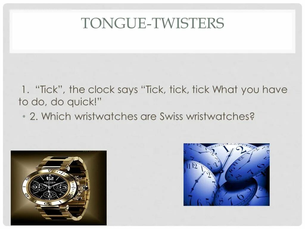 The clock said that it. Tongue twister daily routine. tongue twisters. tongue twister about daily routine. tick the clock says tick tick tick what you have to do do quick.