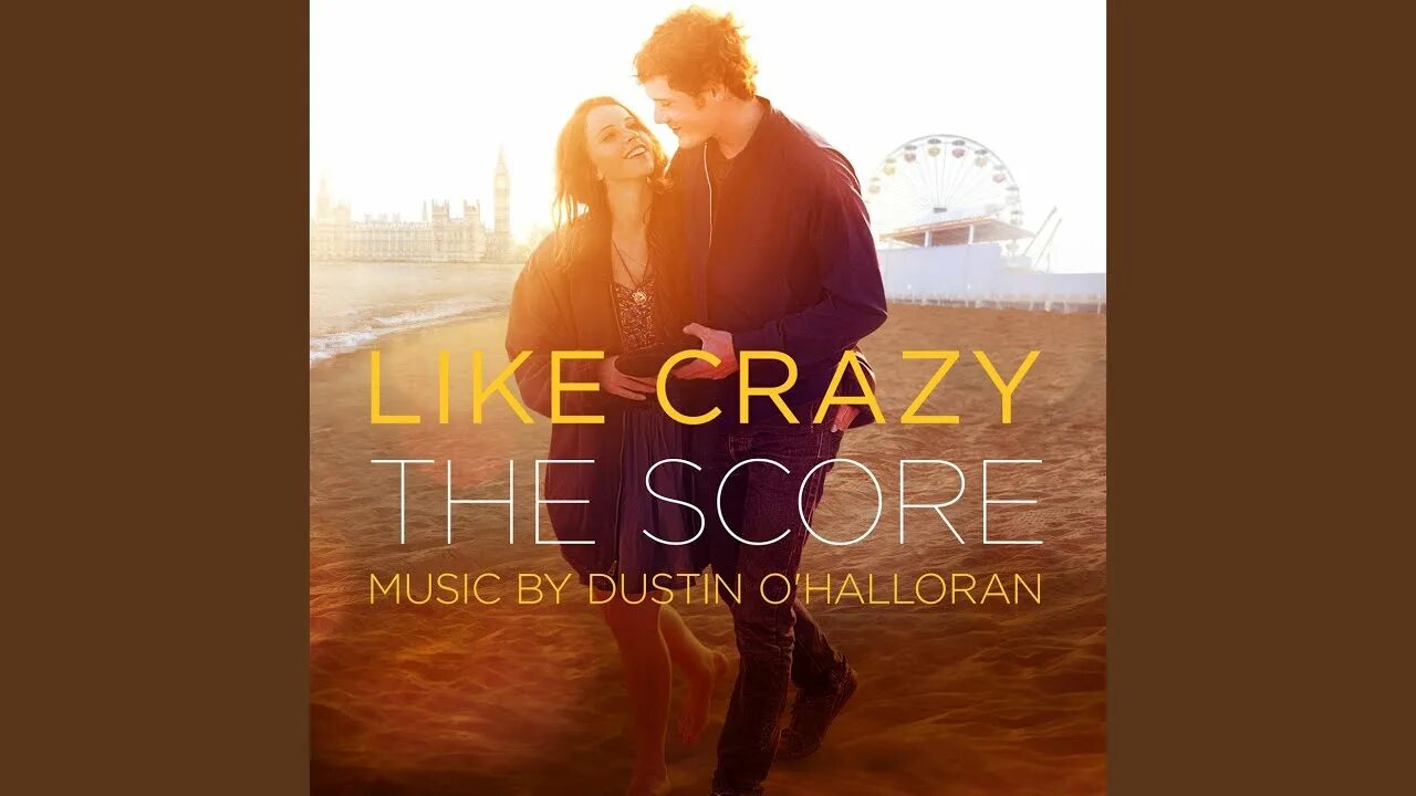 Dustin o'Halloran like Crazy. OST Opus 38. Like Crazy. Включи i like crazy