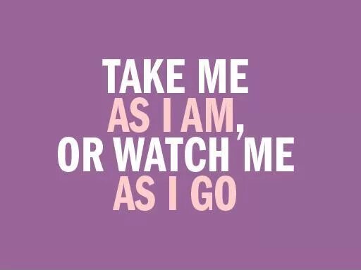 Leave me as i am