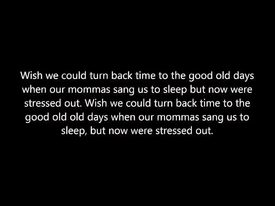 We could instead. Wish we could turn back time. Wish we could turn back time to the good old Days. Песня Wish we could turn back time. Текст песни Wish we could turn back time.