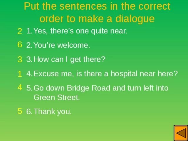 How to get to dialogues. Put the sentences. Put the sentences in the right order. Put the sentences in the correct order. Put the sentences in order.