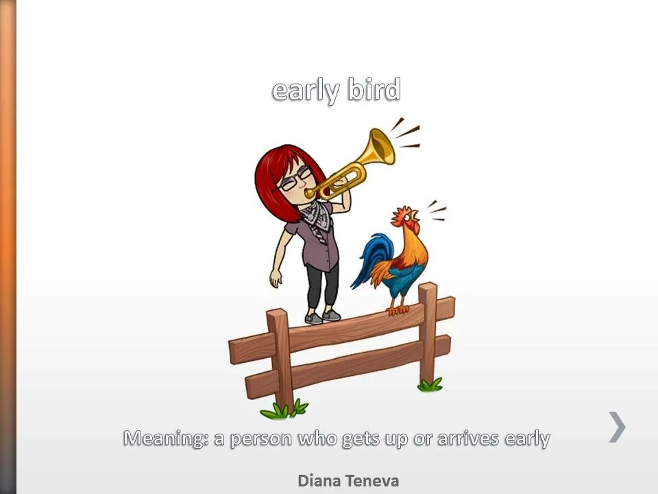 Get early. Early bird идиома. английские идиомы see red. идиомы с bird. bird mess идиома.