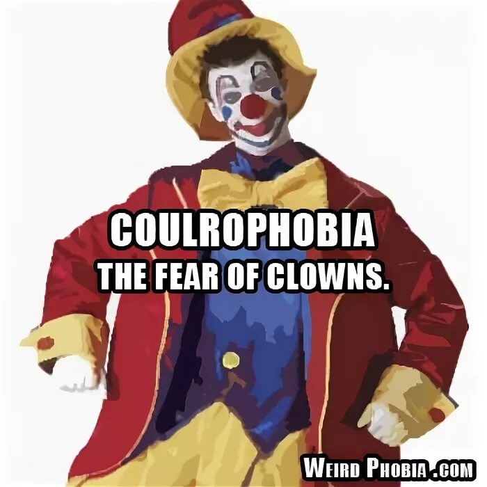 Fear of clowns. Fear of clowns