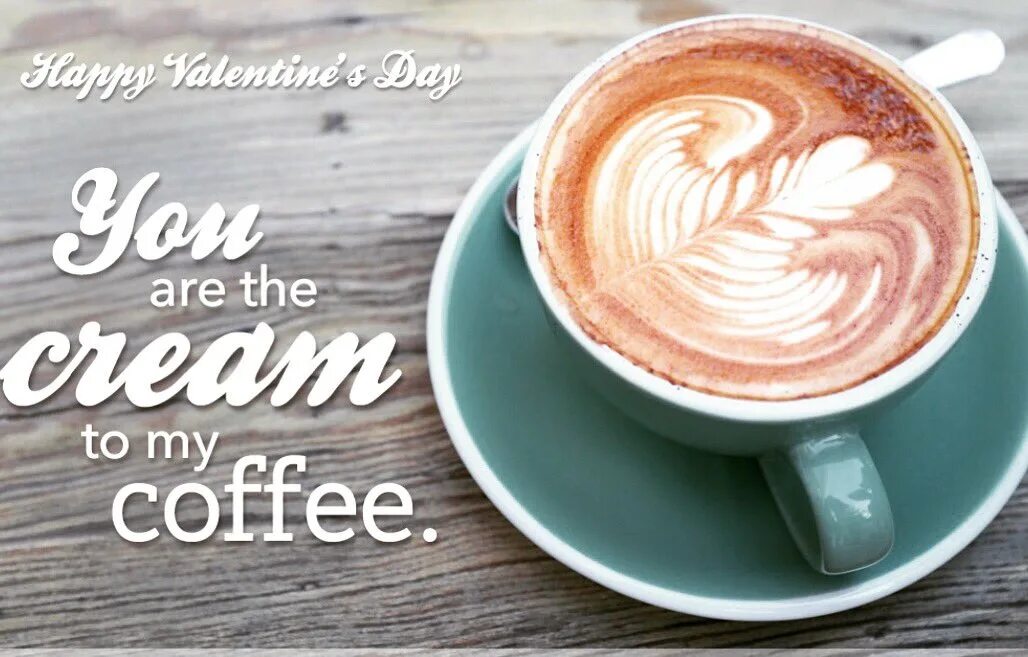 My Coffee кофейня. Happy кофе to you. Happy Valentines Day Coffee. Coffee is my Valentine.