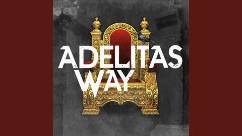 Песня adelitas way