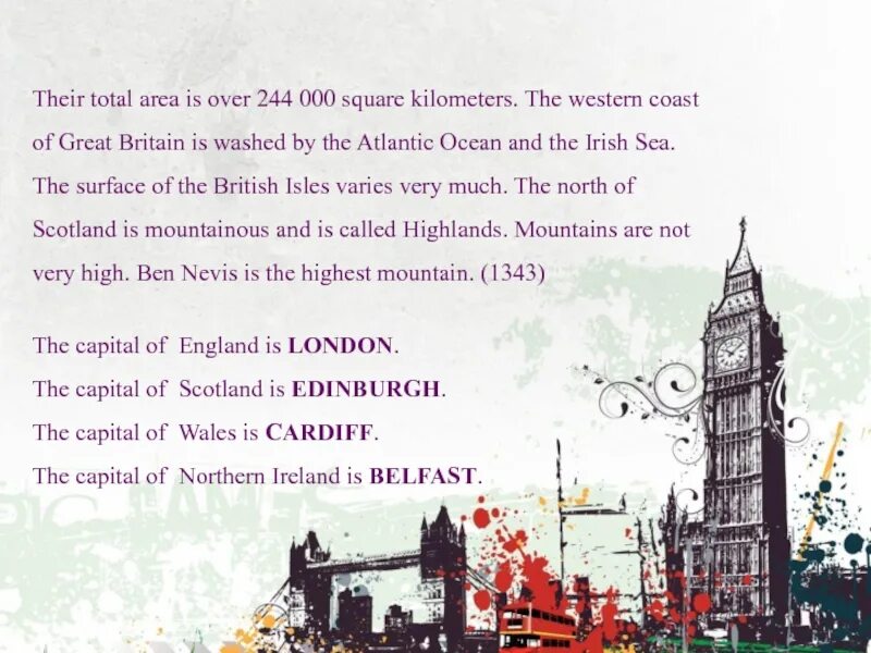Total area. Произношение its total area is 322 square kilometres. britain is washed by. its total area is about 244 thousand square kilometres..