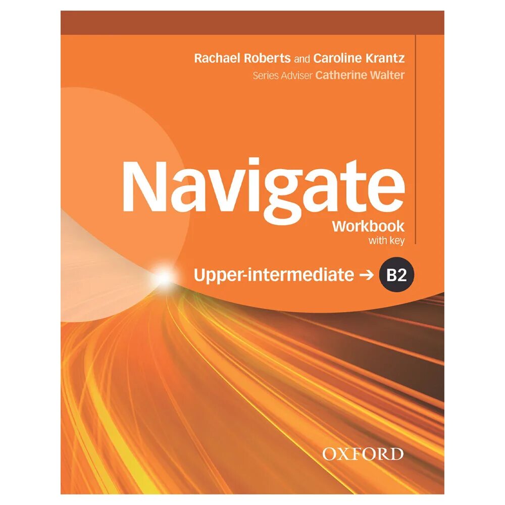 Upper intermediate workbook keys. Navigate b2 Audio. Навигейт b1 pre Intermediate. Navigate Upper Intermediate. Navigate Intermediate Workbook.