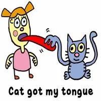 He upset because his cat got. Cat got one's tongue. Cat got your tongue (2003). Get the Cat. Bite your tongue idiom.