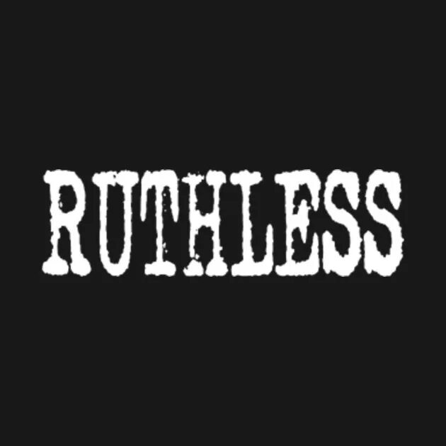 Ruthless read. Ruthless. ruthless records. ruthless фото. ruthless (band).