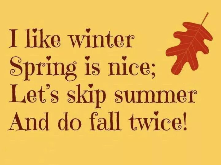 Autumn be like. I like autumn. fall is fun. i like to run. i see the sun. fall is fun!. reasons i don&#039;t like autumn. let&#039;s nice.