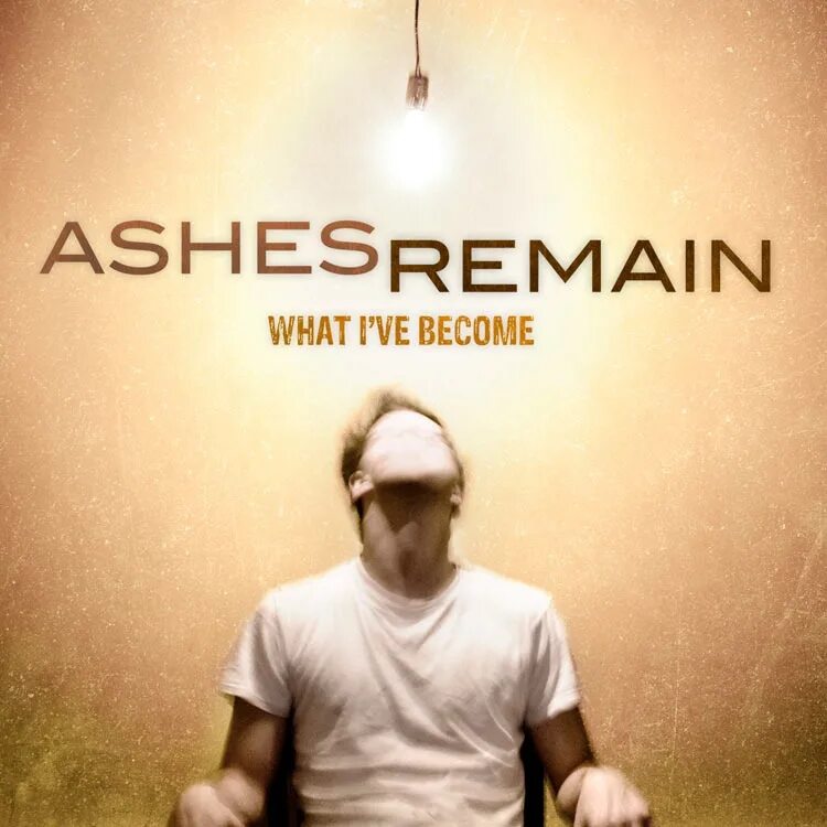Keep on my own. Джош Смит Ashes remain. Ashes remain группа. Ashes remain what i've become. Ashes remain обложка.