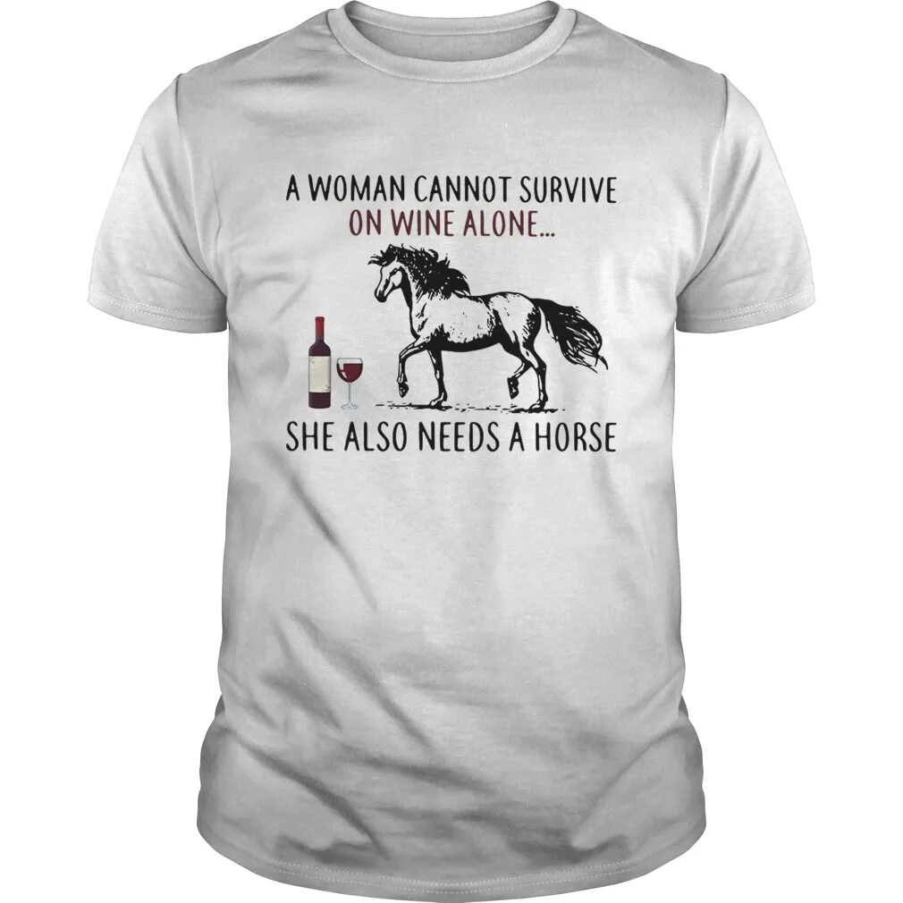A woman cannot Survive on Wine Alone. Футболка человек на лошади. Only the beautiful Survive футболка. Футболка лошадь в солнечных очках. Chariot перевод