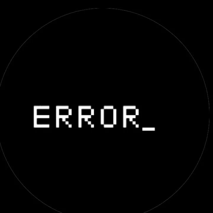 Футаж ошибка. Надпись error на черном фоне. error аватарка. надпись ошибка. надпись эррор.
