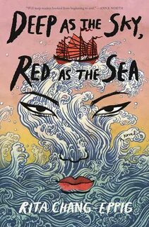 Deep As The Sky, Red As The Sea : Chang-eppig, Rita