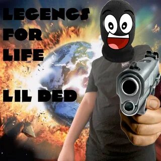 Legends for Life - Single by Lil DeD.