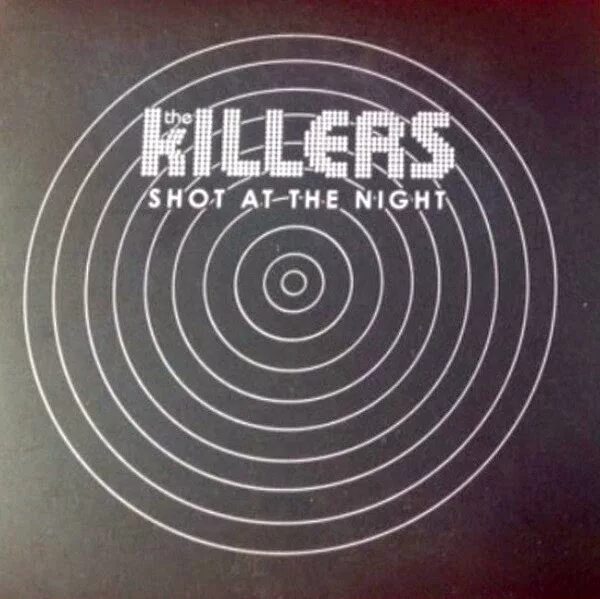 Killers обложка. The Killers shot at the Night. The Killers обложки альбомов. The Killers + shot at the Night album Cover. Killer shoot.