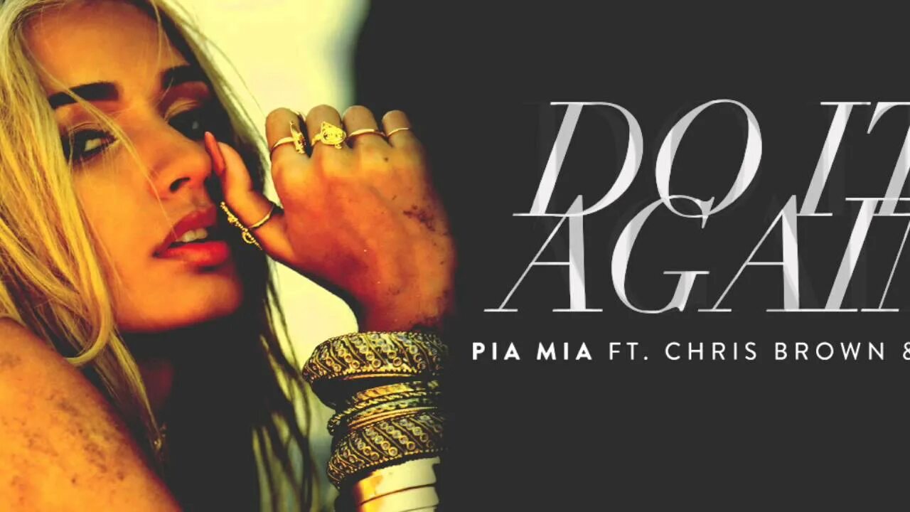 If i do it again. Pia mia do it again. mia christoph. pia (given name). pia mia перевод песни do it again.