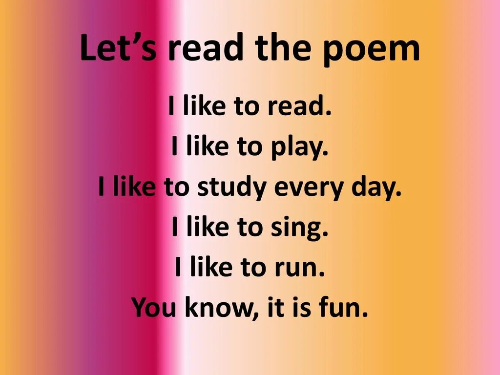 Включи i like. I like to стихотворение. Стих i like to read. Let's в английском языке. Lets read 4.