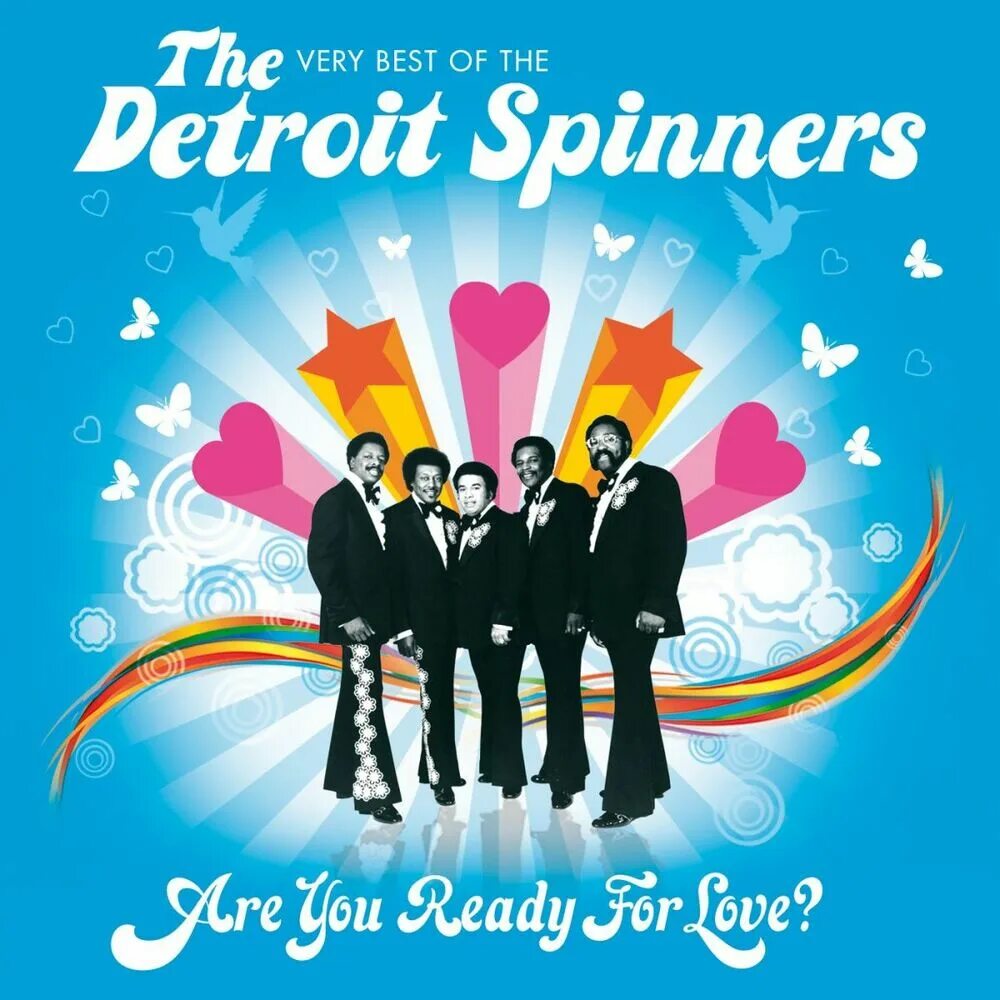 The very best around. Are you ready for Love. The Detroit Spinners «working my way back to you – forgive me girl». Spinners - it's a Shame - the very best of Spinners. Are you ready-the very best of.